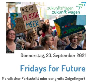 Plakat mit Aufschrift "Fridays for Future - Moralischer Fortschritt oder der große Zeigefinger?"