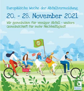 Plakat: Europäische Woche der Abfallvermeidung vom 20. bis 28.11. 2021. Wir gemeinsam für weniger Abfall - unsere Gemeinschaft für mehr Nachhaltigkeit